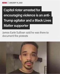 Capitol rioter arrested for encouraging violence is an anti-Trump agitator and a Black Lives Matter supporter