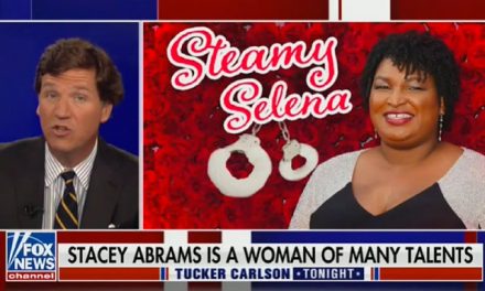 MUST WATCH: Tucker Carlson Tonight Features Dramatic Reading of Stacey Abrams ‘Steamy’ Romance Novel