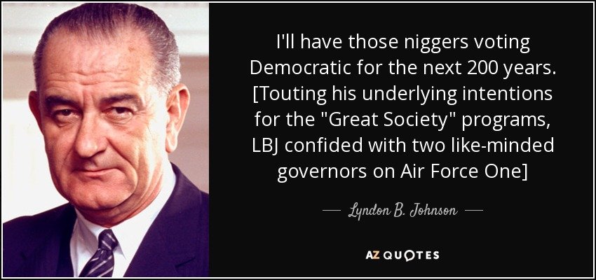 Leave The Plantation reminds you of what Lyndon B. Johnson said
