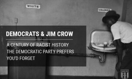 Democrats & Jim Crow: A Century of Racist History the Democratic Party Prefers You’d Forget